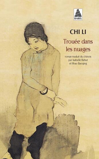 Couverture du livre « Trouée dans les nuages » de Li Chi aux éditions Actes Sud