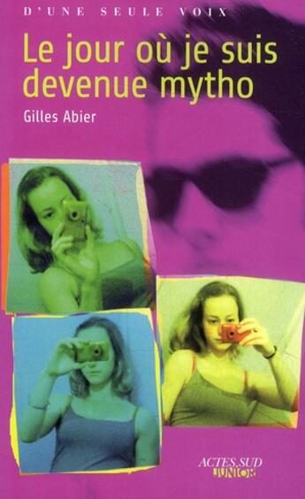 Couverture du livre « Le jour où je suis devenue mytho » de Gilles Abier aux éditions Actes Sud