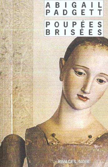 Couverture du livre « Poupées brisées » de Padgett Abigail aux éditions Rivages