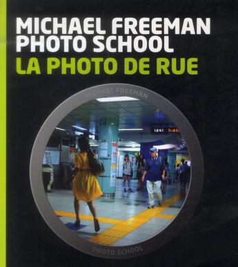 Couverture du livre « La photo de rue » de Michael Freeman aux éditions Pearson