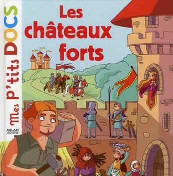 Couverture du livre « Les châteaux forts » de Guillard/Ledu aux éditions Milan