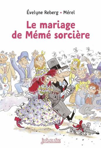 Couverture du livre « Le mariage de mémé sorcière » de Reberg Evelyne et Michel Schickler aux éditions Bayard Jeunesse