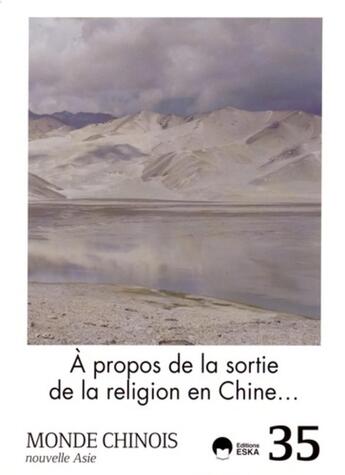 Couverture du livre « Monde chinois n35 a propos de la sortie de la religion en chine » de  aux éditions Eska