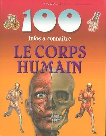 Couverture du livre « 100 infos à connaître ; le corps humain » de  aux éditions Piccolia