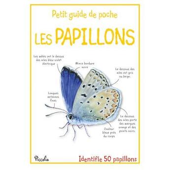 Couverture du livre « Les papillons ; identifie 50 papillons » de  aux éditions Piccolia