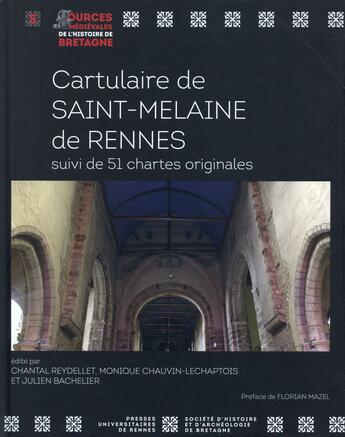 Couverture du livre « Cartulaire de Saint-Mélanie de Rennes » de Julien Bachelier et Chantal Reydellet et Monique Chauvin-Lechaptois aux éditions Pu De Rennes