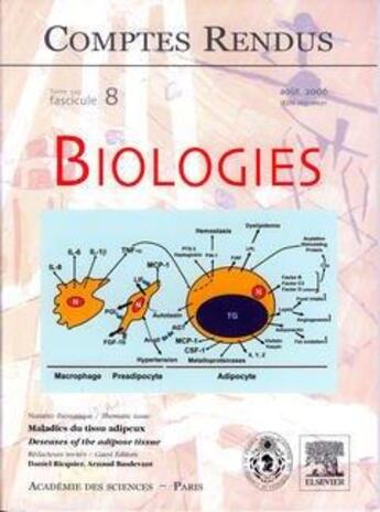 Couverture du livre « Comptes rendus Académie des sciences, Biologies, tome 329, fasc 8, Août 2006 : maladies du tissu adipeux / Deseases of the adipose tissue » de Arnaud Basdevant et Daniel Ricquier aux éditions Elsevier