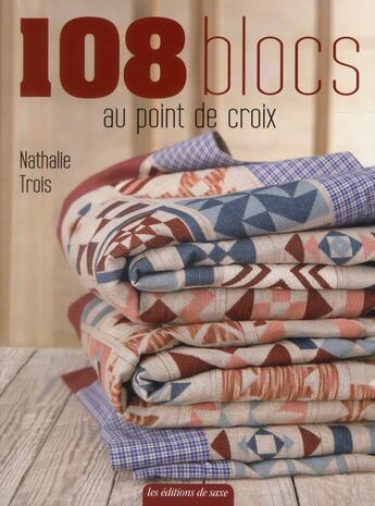 Couverture du livre « 108 blocs au point de croix » de Nathalie Trois aux éditions De Saxe