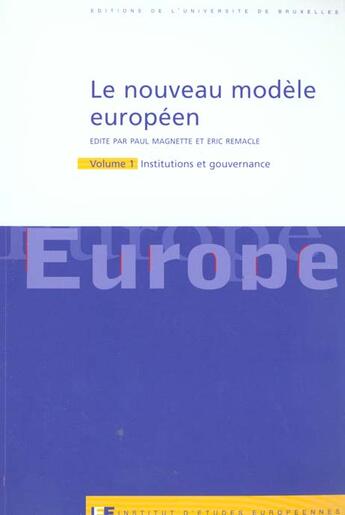 Couverture du livre « Le Nouveau Modele Europeen ; Institutions & Gouvernance » de Paul Magnette aux éditions Universite De Bruxelles