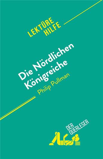 Couverture du livre « Die Nordlichen Konigreiche : von Philip Pullman » de Thibaut Antoine aux éditions Derquerleser.de