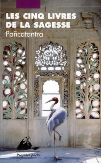 Couverture du livre « Les cinq livres de la sagesse ; pancatantra » de  aux éditions Picquier