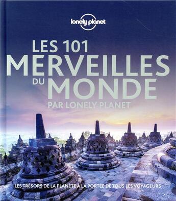 Couverture du livre « Les 101 merveilles du monde par Lonely Planet (édition 2019) » de Collectif Lonely Planet aux éditions Lonely Planet France