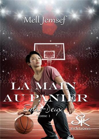 Couverture du livre « La main au panier Tome 1 : entre-deux » de Jemsef Mell aux éditions Sharon Kena