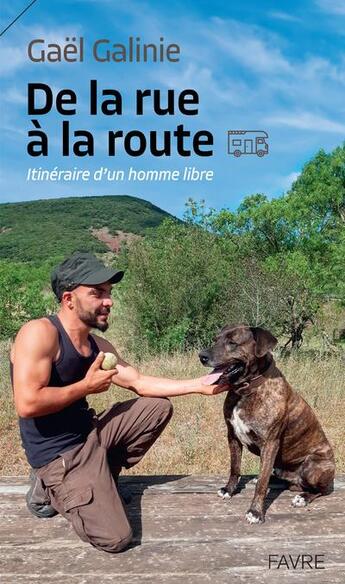 Couverture du livre « De la rue à la route » de Alain Galindo et Gael Galinie aux éditions Favre