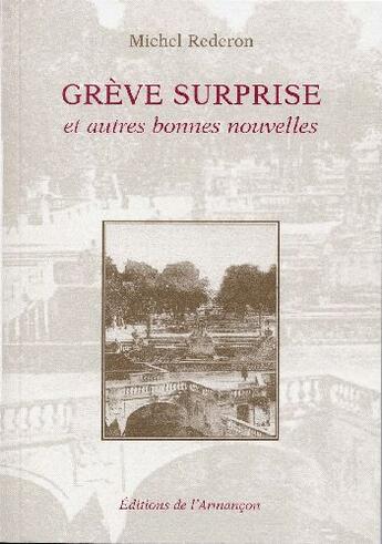 Couverture du livre « Grève surprise et autres bonnes nouvelles » de Michel Rederon aux éditions Armancon