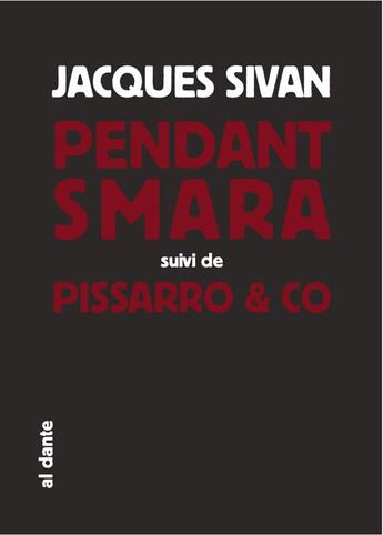 Couverture du livre « Pendant smara ; Pissarro & Co » de Jacques Sivan aux éditions Al Dante