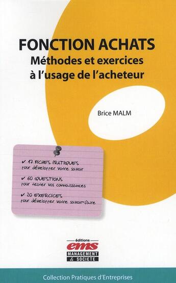 Couverture du livre « Fonction achats ; méthodes et exercices à l'usage de l'acheteur » de Brice Malm aux éditions Ems