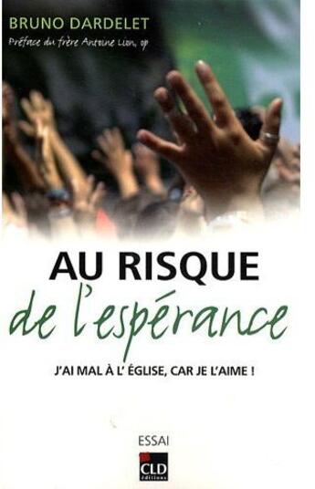 Couverture du livre « Au risque de l'esperance » de Dardelet Bruno aux éditions Cld
