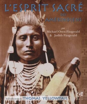 Couverture du livre « L'esprit sacré des Amérindiens » de Judith Fitzgerald et Michael Oren Fitzgerald aux éditions Vega