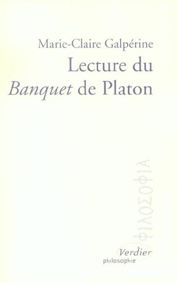 Couverture du livre « Lecture du banquet de platon » de Galperine M-C. aux éditions Verdier