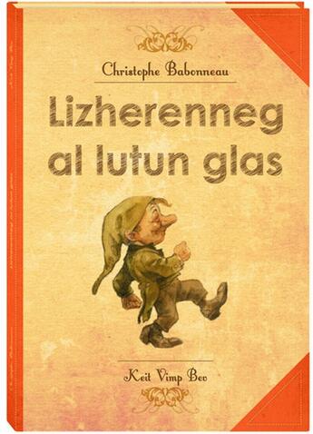 Couverture du livre « Lizherenneg al lutun glas » de Christophe Babonneau aux éditions Keit Vimp Bev