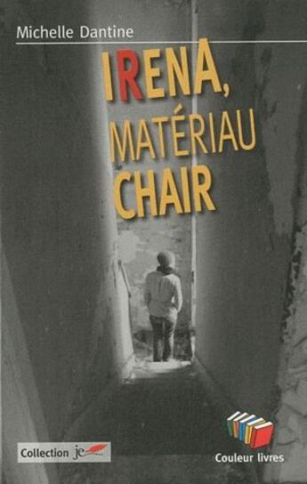 Couverture du livre « Irena, matériau chair » de Michelle Dantine aux éditions Couleur Livres