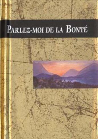 Couverture du livre « Parlez-moi de bonte » de Exley H aux éditions Exley