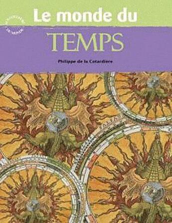 Couverture du livre « Le monde du temps » de Philippe De La Cotardiere aux éditions Circonflexe