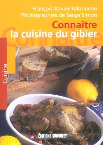 Couverture du livre « Connaitre la cuisine du gibier » de Allonneau Francois-X aux éditions Sud Ouest Editions