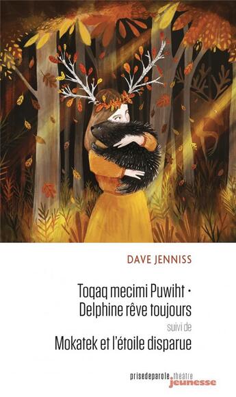 Couverture du livre « Toqaq mecimi puwiht. delphine reve toujours » de Jenniss Dave aux éditions Prise De Parole