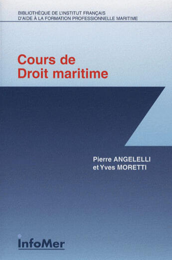 Couverture du livre « Cours de droit maritime » de Angelelli-Moretti aux éditions Infomer