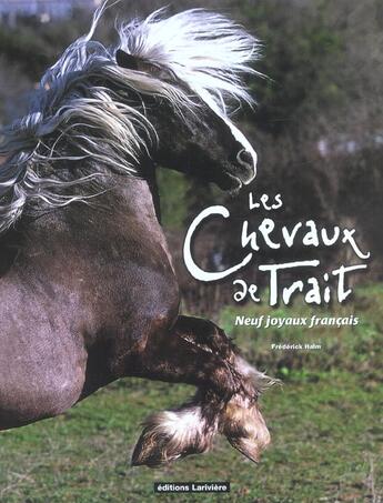 Couverture du livre « Les chevaux de trait » de Halm Frederick aux éditions Lariviere