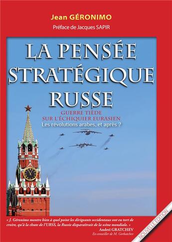 Couverture du livre « La pensée stratégique russe - Guerre tiède sur l'Échiquier eurasien » de Jean Géronimo aux éditions Sigest