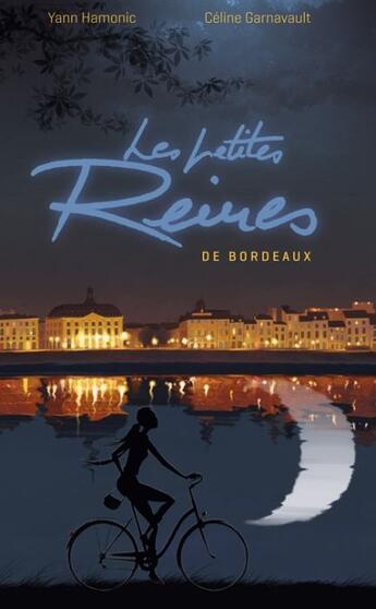 Couverture du livre « Les petites reines de Bordeaux » de Hamonic/Garnavault aux éditions Sangam