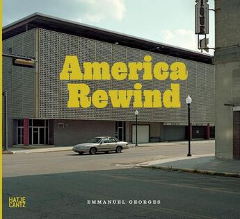Couverture du livre « America rewind » de Emmanuel Georges aux éditions Hatje Cantz