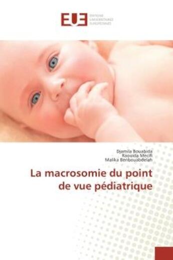 Couverture du livre « La macrosomie du point de vue pediatrique » de Bouabida Djamila aux éditions Editions Universitaires Europeennes