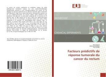 Couverture du livre « Facteurs predictifs de reponse tumorale du cancer du rectum » de Zehani Alia aux éditions Editions Universitaires Europeennes