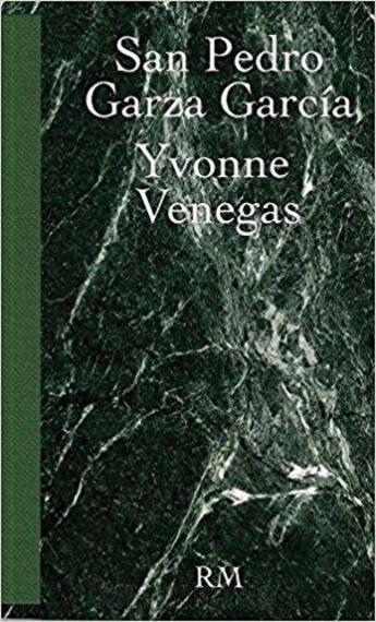 Couverture du livre « Yvonne venegas san pedro garza garcia » de Venegas Yvonne aux éditions Rm Editorial