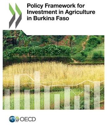 Couverture du livre « Policy framework for investment in agriculture in Burkina Faso » de Ocde - Organisation aux éditions Ocde