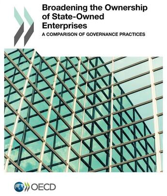 Couverture du livre « Broadening the ownership of state-owned enterprises; a comparison of governance practices » de Ocde aux éditions Ocde