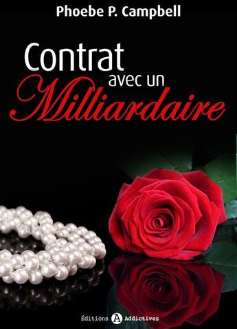 Couverture du livre « Contrat avec un milliardaire t.7 » de Campbell Phoebe P. aux éditions Editions Addictives