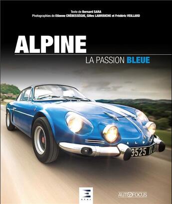 Couverture du livre « Alpine ; la passion bleue » de Bernard Sara aux éditions Etai