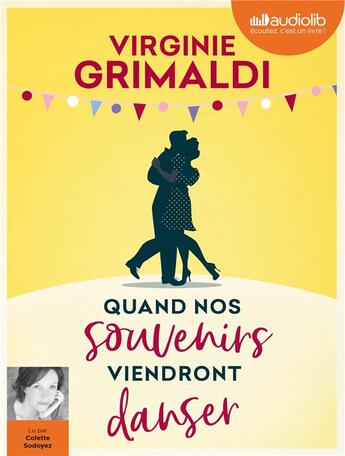 Couverture du livre « Quand nos souvenirs viendront danser - livre audio 1 cd mp3 » de Virginie Grimaldi aux éditions Audiolib