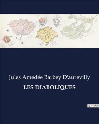 Couverture du livre « LES DIABOLIQUES » de Barbey D'Aurevilly aux éditions Culturea