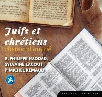 Couverture du livre « Cd mp3 juifs et chretiens, chemin d amitie » de Lacout Remaud Haddad aux éditions Des Beatitudes