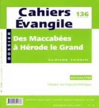 Couverture du livre « Ce-136. des maccabees a herode le grand (175 - 4) » de Claude Tassin aux éditions Cerf