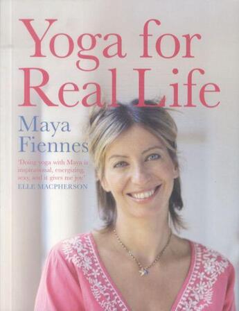 Couverture du livre « Yoga for Real Life » de Maya Fiennes aux éditions Atlantic Books