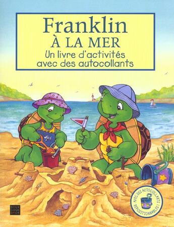 Couverture du livre « Franklin Va A La Mer » de Paulette Bourgeois et Clark Brenda aux éditions Deux Coqs D'or