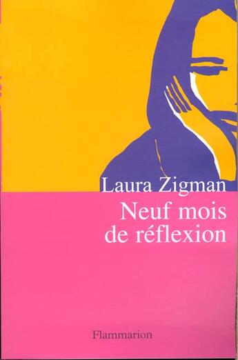 Couverture du livre « Neuf mois de reflexion » de Laura Zigman aux éditions Flammarion