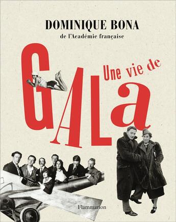 Couverture du livre « Une vie de Gala » de Dominique Bona aux éditions Flammarion